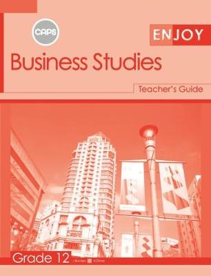 Picture of Enjoy Business Studies: Grade 12: Teacher's Guide