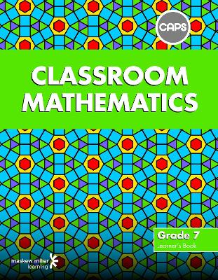 Picture of Classroom mathematics CAPS aligned: Gr 7: Learner's book
