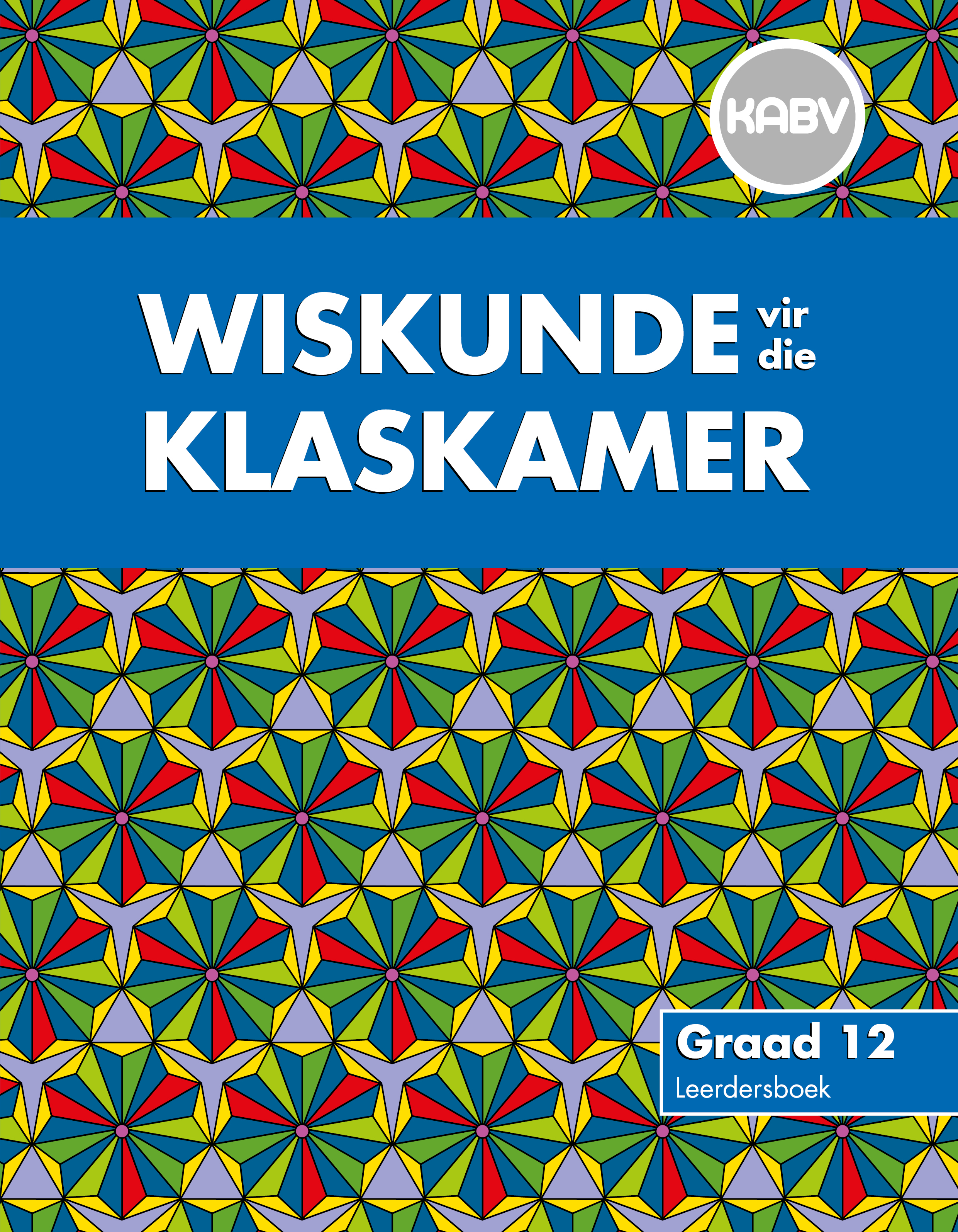 Picture of Wiskunde vir die Klaskamer : Grade 12 : Leerdersboek