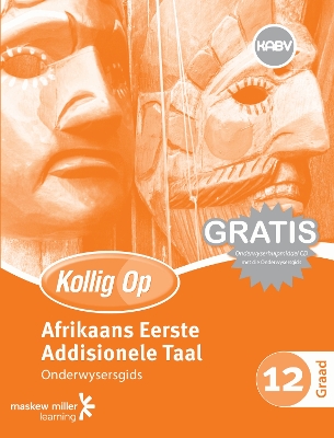 Picture of Kollig Op Afrikaans Eerste Addisionele Taal: Graad 12: Ondersysersgids en Gratis Onderwyserhulpmiddel CD