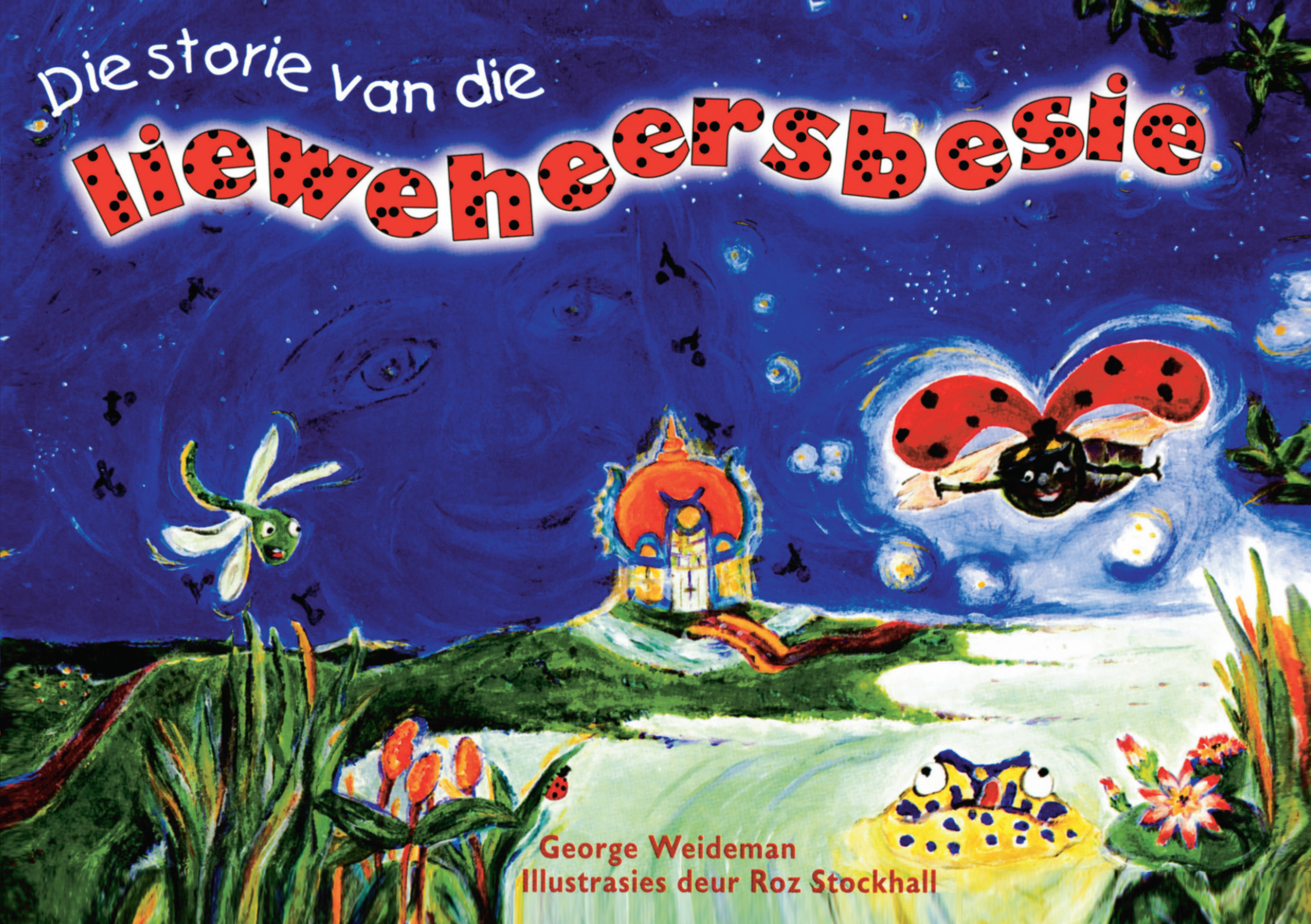 Picture of Die Storie van die Lieweheersbesie: Grade 3: Vlak 12: Leesboek