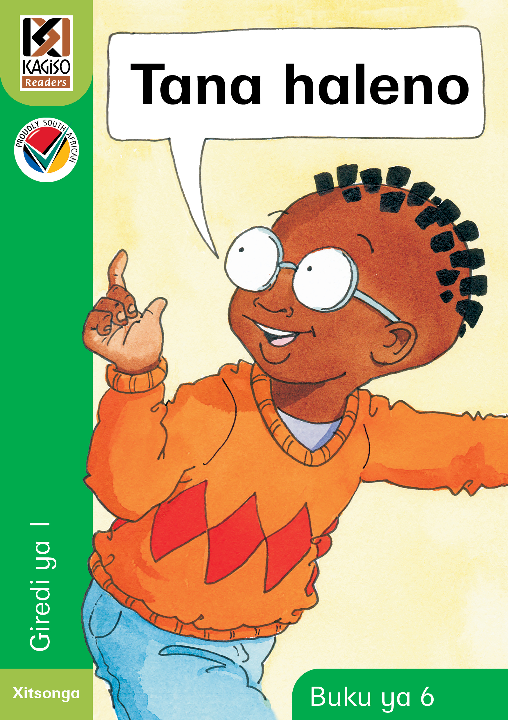 Picture of Kagiso Reader: Tana haleno (NCS) : Grade 1 : Book 6