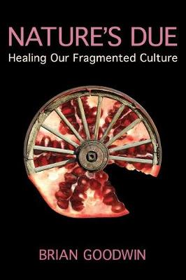 Picture of Nature's Due: Healing Our Fragmented Culture