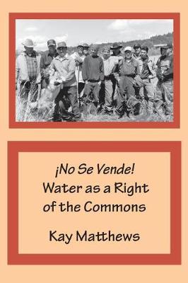 Picture of !No Se Vende! Water as a Right of the Commons