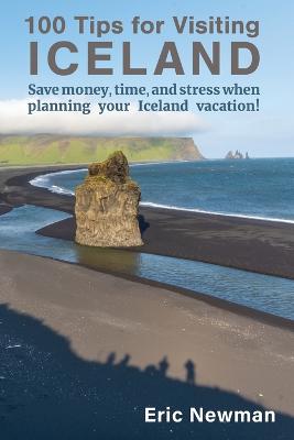 Picture of 100 Tips for Visiting Iceland : Save Money, Time, and Stress When Planning Your Iceland Vacation!