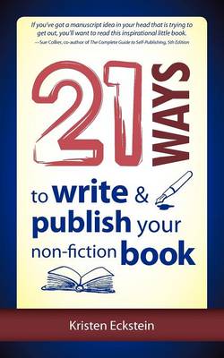 Picture of 21 Ways to Write & Publish Your Non-Fiction Book