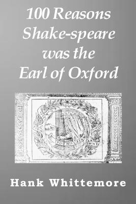 Picture of 100 Reasons Shake-speare was the Earl of Oxford