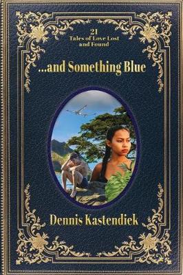 Picture of ...and Something Blue : 21 Tales of Love Lost and Found