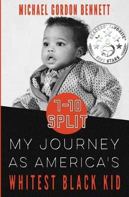 Picture of 7-10 Split : My Journey As America's Whitest Black Kid