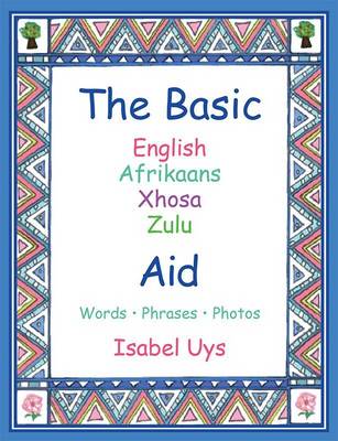 Picture of The basic English, Afrikaans, Zulu, Xhosa aid : Words, phrases, photos