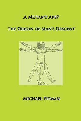 Picture of A Mutant Ape? The Origin of Man's Descent