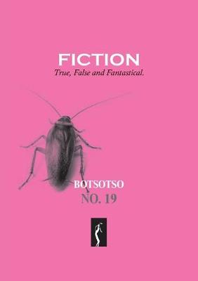 Picture of Botsotso 19 : Fiction: True, False and Fantastical