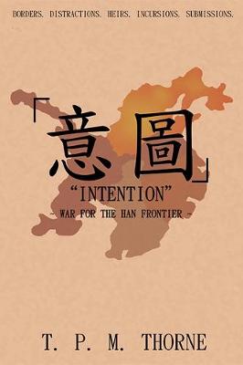 Picture of "Intention": War for the Han Frontier