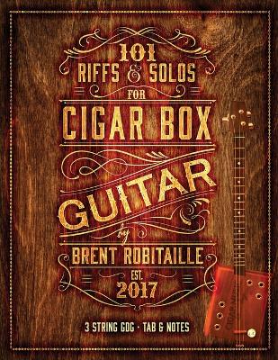 Picture of 101 Riffs & Solos for Cigar Box Guitar : Essential Lessons for 3 String Slide Cigar Box Guitar