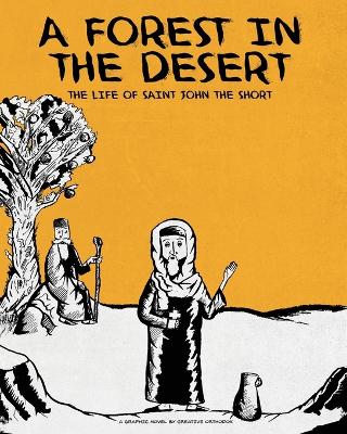 Picture of A Forest in the Desert : The Life of Saint John the Short