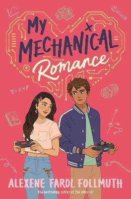 My Mechanical Romance : from the bestselling author of The Atlas Six