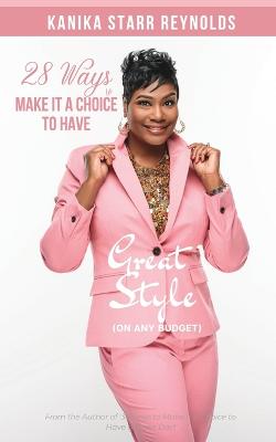 Picture of 28 Ways to Make it a Choice to Have Great Style (On Any Budget)
