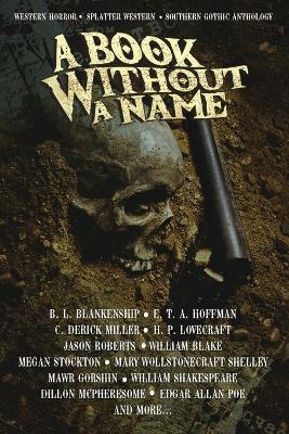 Picture of A Book Without A Name : Western Horror - Splatter Western - Southern Gothic Anthology