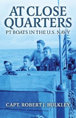 Picture of At Close Quarters : PT Boats in the US Navy