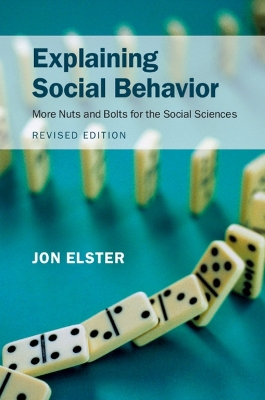 Picture of Explaining Social Behavior : More Nuts and Bolts for the Social Sciences
