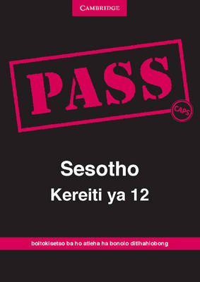 Picture of Pass Sesotho kereiti: Gr 12: Examination guide