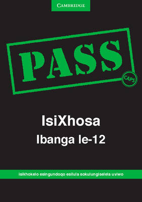 Picture of Pass isiXhosa ibanga: Gr 12: Examination guide