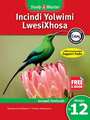 Picture of CAPS isiXhosa: Study & Master Incindi Yolwimi LwesiXhosa Incwadi Yomfundi Ibanga le-12