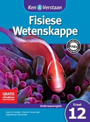 Picture of CAPS Physical Sciences: Ken & Verstaan Fisiese Wetenskappe Onderwysersgids Graad 12