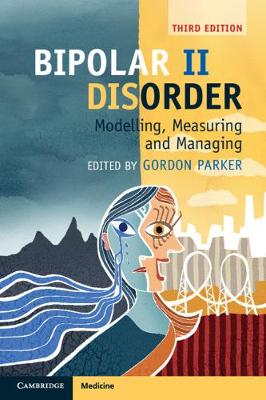 Picture of Bipolar II Disorder : Modelling, Measuring and Managing