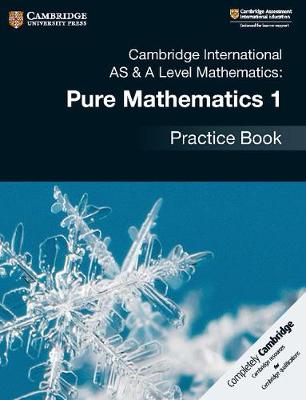 Picture of Cambridge International AS & A Level Mathematics: Pure Mathematics 1 Practice Book