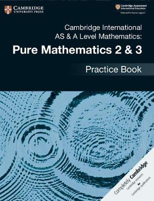 Picture of Cambridge International AS & A Level Mathematics: Pure Mathematics 2 & 3 Practice Book