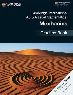 Picture of Cambridge International AS & A Level Mathematics: Mechanics Practice Book