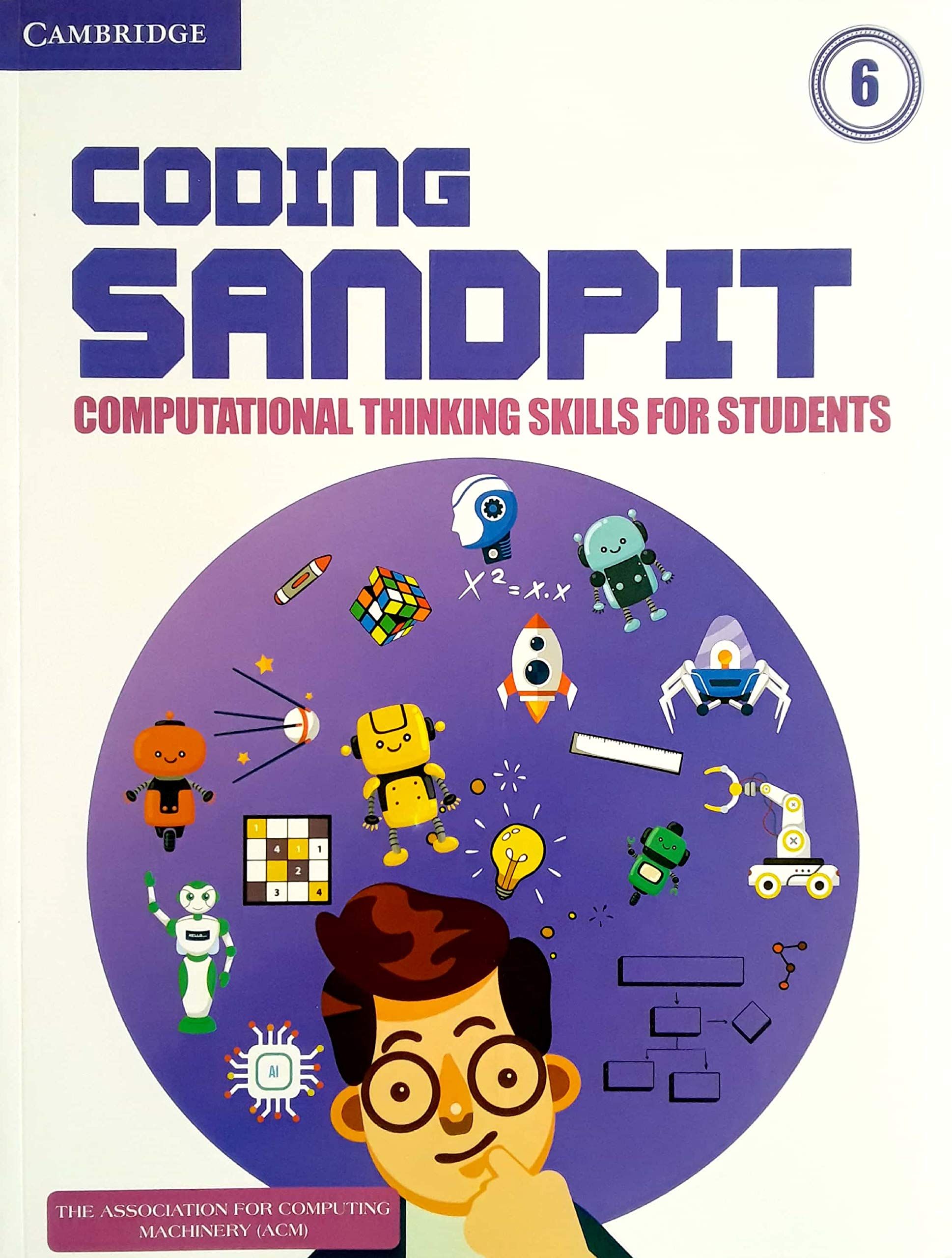 Coding Sandpit Level 6 Student's Book : Computational Thinking Skills for Students