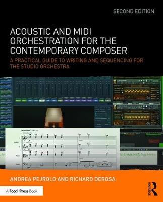 Picture of Acoustic and MIDI Orchestration for the Contemporary Composer: A Practical Guide to Writing and Sequencing for the Studio Orchestra