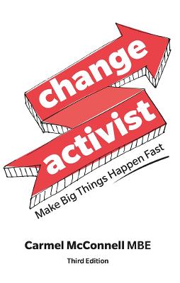 Change Activist : Make Big Things Happen Fast
