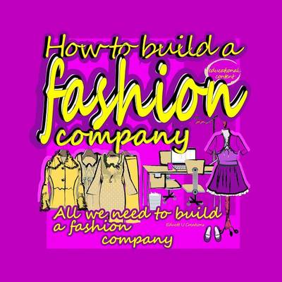 Picture of "How to Build a Fashion Company"