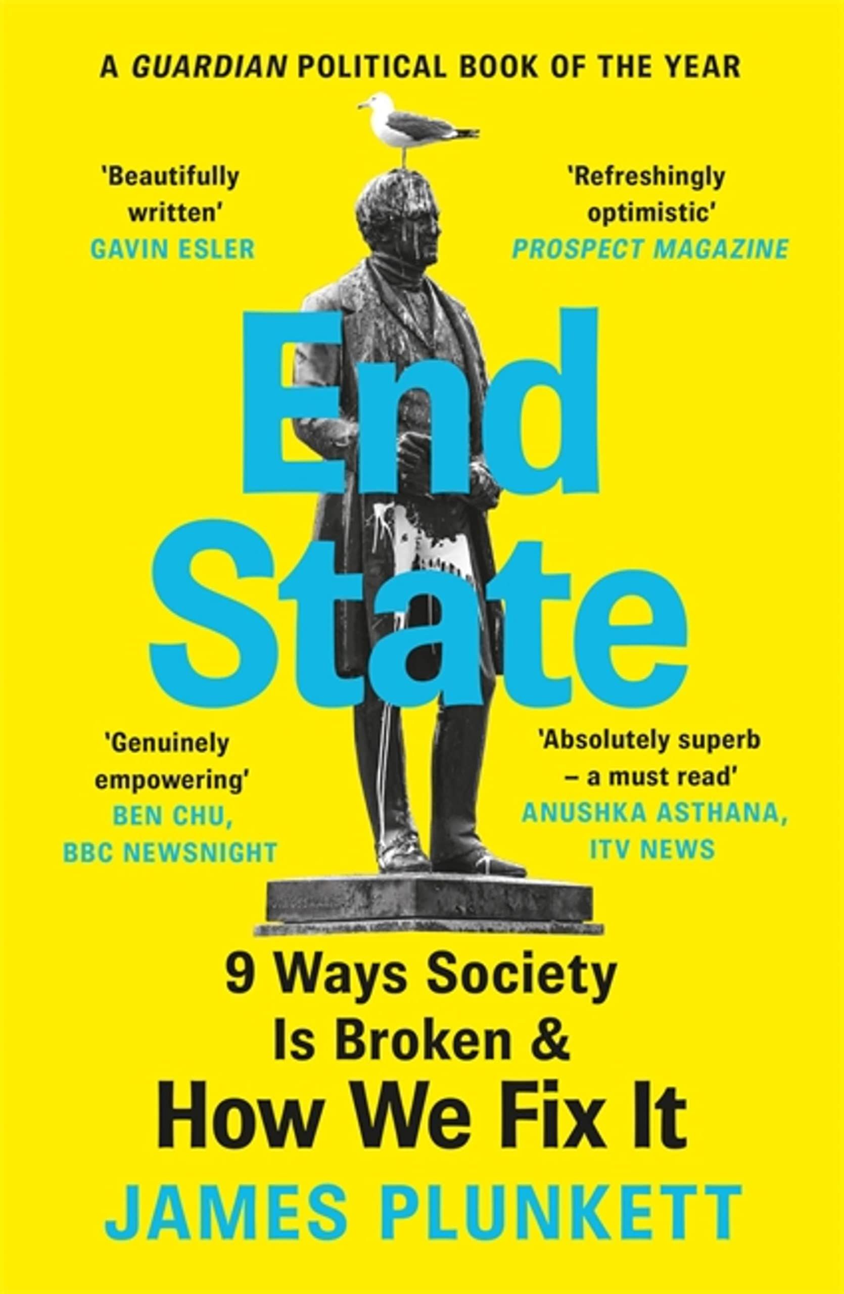 End State : 9 Ways Society is Broken - and how we can fix it