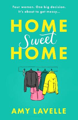 Home Sweet Home : The most hilarious and uplifting book about sisters you'll read in 2023!