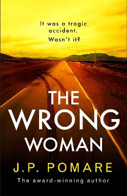 The Wrong Woman : The utterly tense and gripping new thriller from the Number One internationally bestselling author