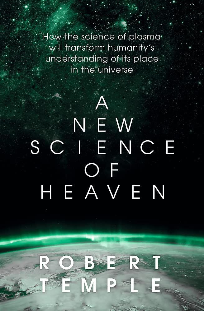 Picture of A New Science of Heaven : How the new science of plasma physics is shedding light on spiritual experience