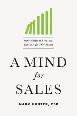 Picture of A Mind for Sales : Daily Habits and Practical Strategies for Sales Success