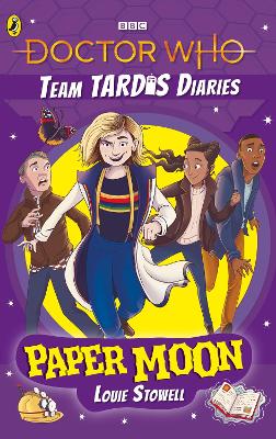 Doctor Who: Paper Moon : The Team TARDIS Diaries, Volume 1