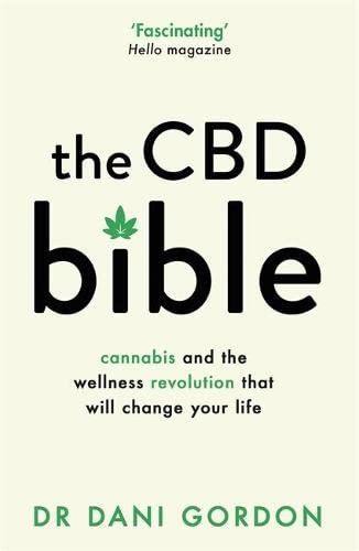 The CBD Bible : Cannabis and the Wellness Revolution That Will Change Your Life