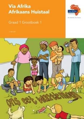 Picture of Via Afrika Afrikaans: Gr 1: Grootboek 1 : Home language