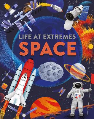 Life at Extremes: Space