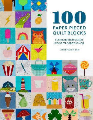Picture of 100 Paper Pieced Quilt Blocks : Fun foundation pieced blocks for happy sewing