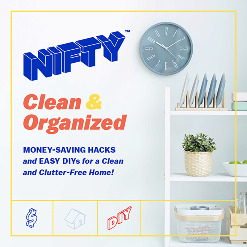 Picture of NIFTY (TM) Clean & Organized : Money-Saving Hacks and Easy DIYs for a Clean and Clutter-Free Home!