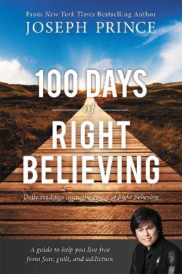 Picture of 100 Days of Right Believing: Daily Readings from The Power of Right Believing
