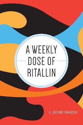 Picture of A Weekly Dose of Ritallin