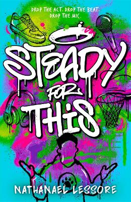 Steady For This : the laugh-out-loud and unforgettable teen novel of the year!